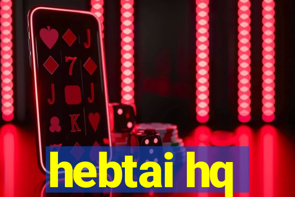 hebtai hq